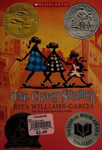 Rita Williams-Garcia: One Crazy Summer (Newbery Honor Book; Scott O'Dell Award for Historical Fiction; Coretta Scott King Award; National Book Award Finalist) (Paperback, 2012, Scholastic)