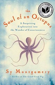 Sy Montgomery: The Soul of an Octopus (2015, Simon and Schuster)