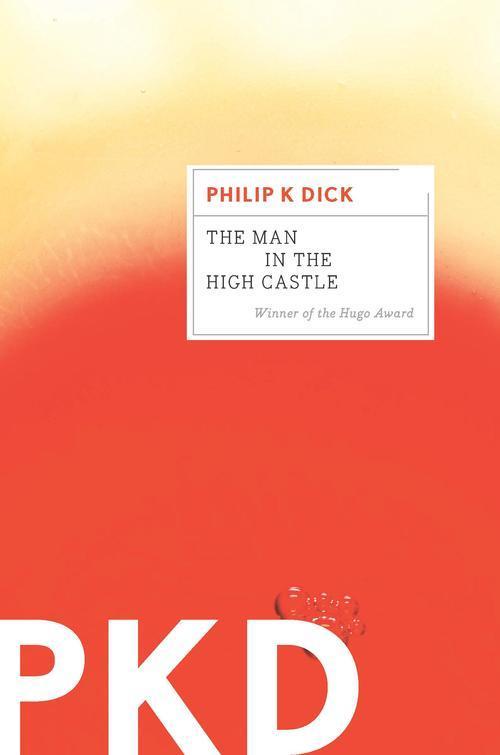 Philip K. Dick: Man in the High Castle (2012, Houghton Mifflin Harcourt Publishing Company)