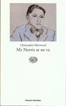 Christopher Isherwood: Mr. Norris se ne va (Italian language, 1993, Einaudi tascabili)
