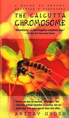 Amitav Ghosh: The Calcutta Chromosome (1998, Avon)