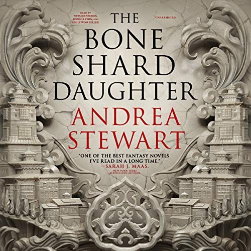 Andrea Stewart: The Bone Shard Daughter (AudiobookFormat, 2020, Hachette Book Group and Blackstone Publishing, Orbit)