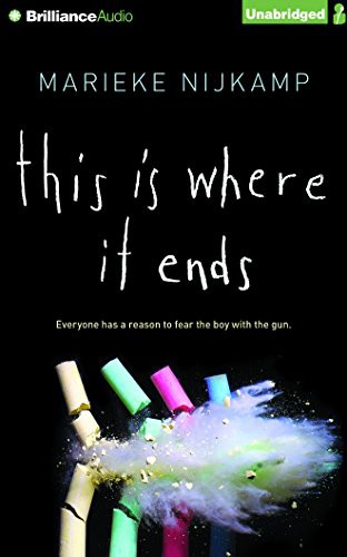 Amy McFadden, Nick Podehl, Brittany Pressley, Marieke Nijkamp, Lauren Ezzo, Kate Rudd, Scott Merriman, Whitney Dykhouse: This Is Where It Ends (AudiobookFormat, 2016, Brilliance Audio)