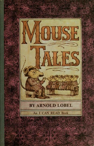 Arnold Lobel: Mouse Tales (Hardcover, 1972, Harper & Row)