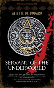 Aliette de Bodard: Servant of the Underworld (Paperback, 2010, Harpercollins Pb)