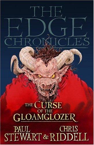 Paul Stewart: The Curse of the Gloamglozer, Edge Chronicles Book 4 (Edge Chronicles) (Paperback, 2006, Corgi)