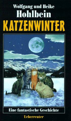 Wolfgang Hohlbein, Heike Hohlbein: Katzenwinter (Paperback, German language, 1997, Ueberreuter)
