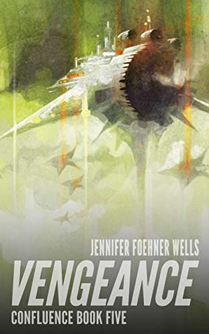 Jennifer Foehner Wells: Vengeance (Blue Bedlam Science Fiction)