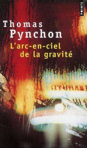 Thomas Pynchon: L'arc-en-ciel de la gravité : roman (French language, 2010, Éditions Points)