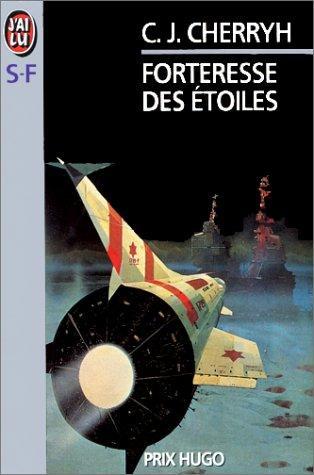 C.J. Cherryh: Forteresse des étoiles (French language)