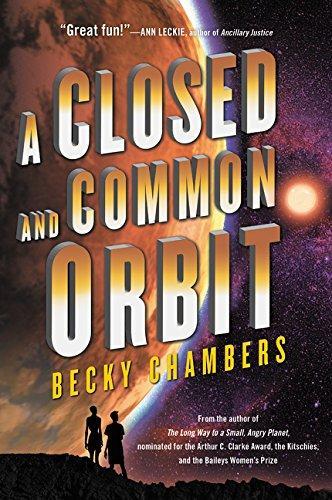 Becky Chambers: A Closed and Common Orbit (2017)