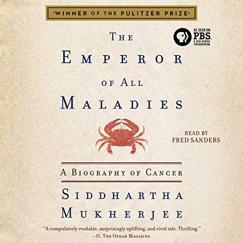 Siddhartha Mukherjee: The Emperor of All Maladies (2018, Simon & Schuster Audio and Blackstone Audio)