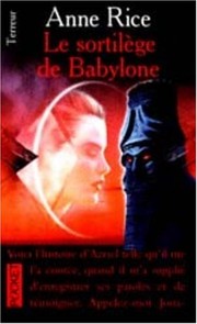 Anne Rice: Le sortilège de Babylone (2000, Pocket)