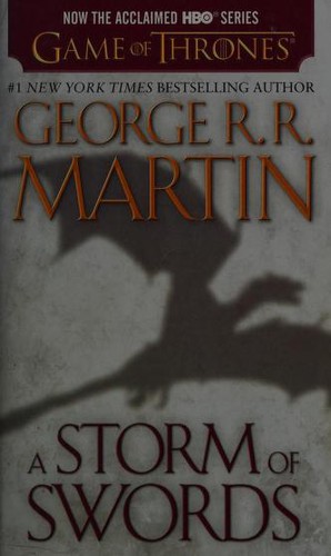 George R.R. Martin: A Storm of Swords (HBO Tie-in Edition): A Song of Ice and Fire: Book Three (2013, Bantam)