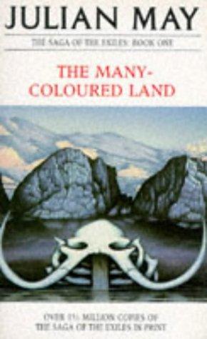 Julian May: The Many-Coloured Land (Paperback, 1982, Pan)