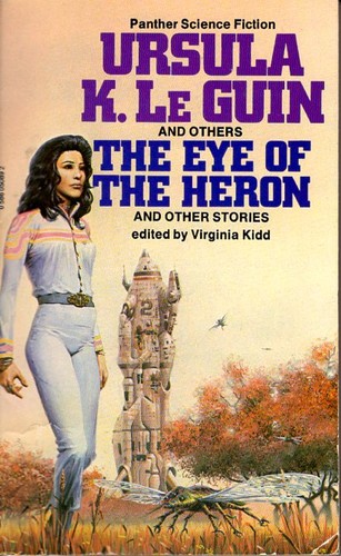 Ursula K. Le Guin, Virginia Kidd: The eye of the heron, and other stories (1980, Panther)