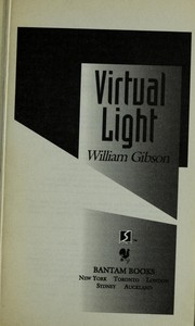 William Gibson, William F. Gibson: Virtual light (1994, Bantam Books)