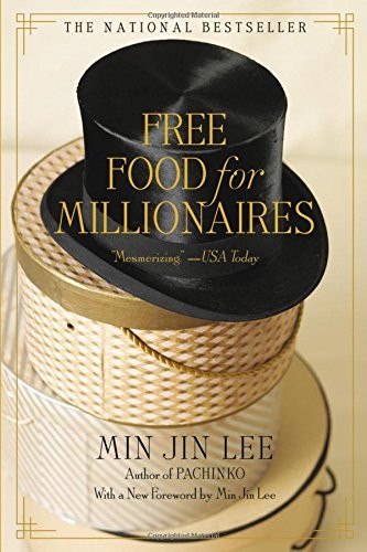 Min Jin Lee: Free Food for Millionaires (Paperback, 2017, Grand Central Publishing)