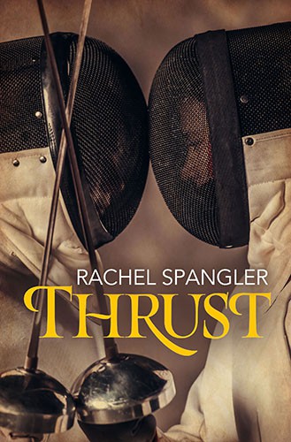 Rachel Spangler: Thrust (2021, Brisk Press)