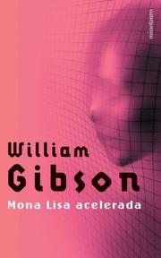 William Gibson (unspecified): Mona Lisa Acelerada (Spanish language, 2004, Minotauro)