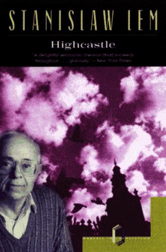 Stanisław Lem: Highcastle (1997, Harvest Books)