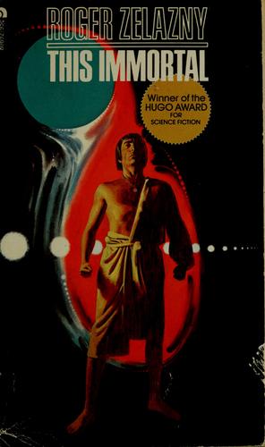 Roger Zelazny: This immortal (1973, Ace)