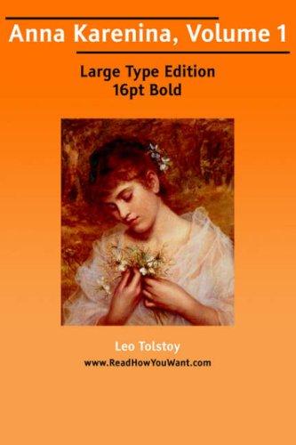 Leo Tolstoy: Anna Karenina, Volume 1 (Paperback, 2006, www.ReadHowYouWant.com)
