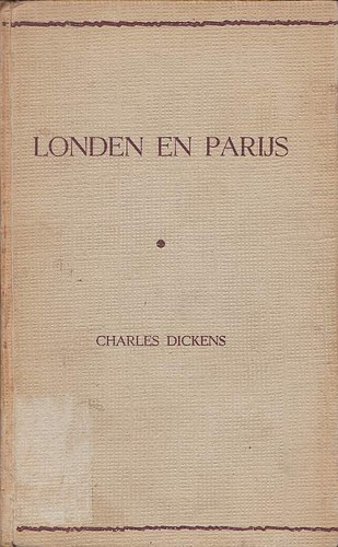 Charles Dickens: Londen en Parijs (Dutch language, 1955, Reinaert Uitgaven)