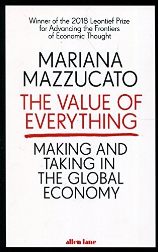 Mariana Mazzucato: The Value of Everything (ALLEN LANE)