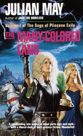 Julian May: The  Many-Colored Land (Paperback, 1985, Del Rey)