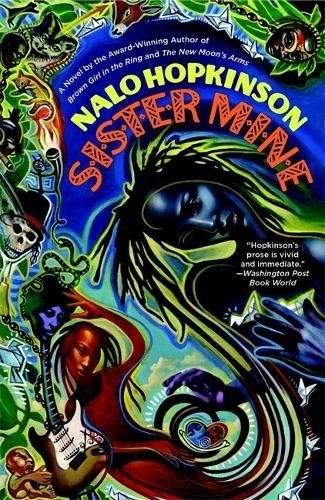 Nalo Hopkinson: Sister Mine (Paperback, 2013, Grand Central Publishing)