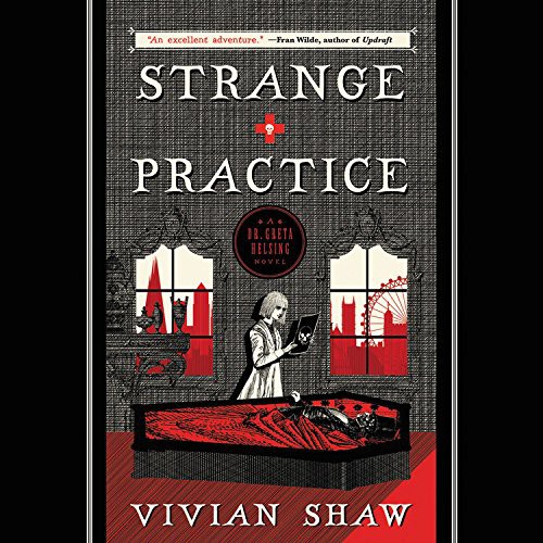Vivian Shaw, Susanna Hampton: Strange Practice (EBook, 2017, Hachette Audio)