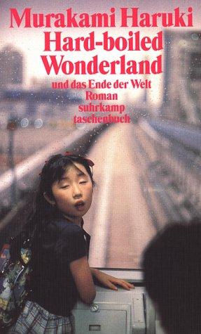 Haruki Murakami: Hard-boiled Wonderland und das Ende der Welt. (Paperback, German language, 2000, Suhrkamp)