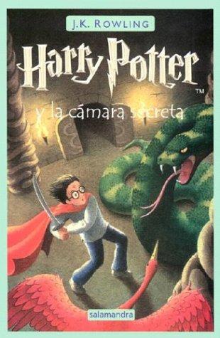 J. K. Rowling, Adolfo Munoz Garcia, Nieves Martin Azofra: Harry Potter y la camara secreta (Spanish language, 2000, Lectorum Publications)