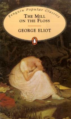 George Eliot: The Mill on the Floss (Penguin Popular Classics) (Paperback, 1994, Penguin Books)