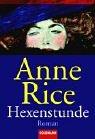 Anne Rice: Hexenstunde. (German language, 1995, Goldmann)