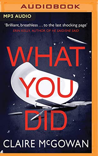 Pearl Hewitt, Claire McGowan, Karen Cass: What You Did (2019, Brilliance Audio)