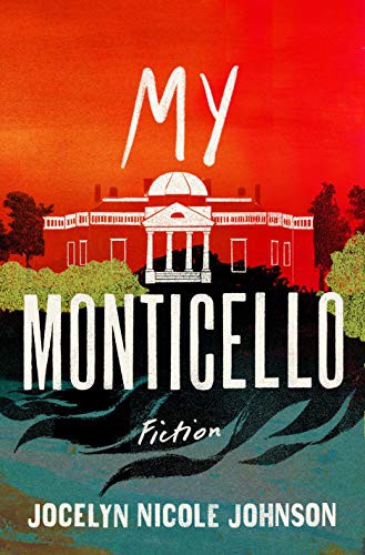 Jocelyn Nicole Johnson: My Monticello (Hardcover, 2021, Henry Holt and Co.)