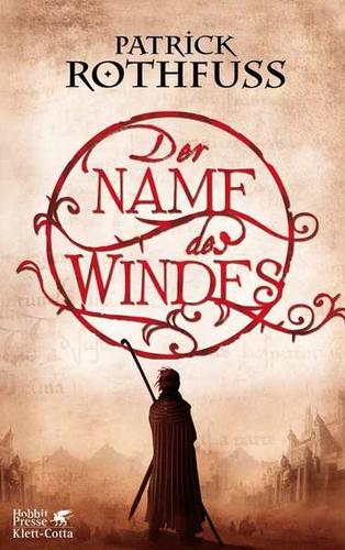 Patrick Rothfuss: Der Name des Windes (Hardcover, German language, 2008, Klett-Cotta)