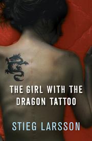 Stieg Larsson: The girl with the dragon tattoo (2008, MacLehose Press)