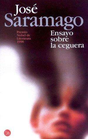 José Saramago: Ensayo Sobre La Ceguera (Paperback, Spanish language, 2003, Suma de Letras Suma de Letras)