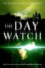 Sergei Lukyanenko: The Day Watch (2007, Anchor Canada)