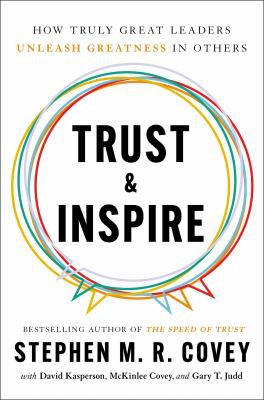 Stephen M. R. Covey: Trust and Inspire (2022, Simon & Schuster)