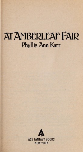 Phyllis Ann Karr: At Amberleaf Fair (1986, Ace)