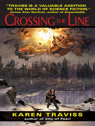 Karen Traviss: Crossing the Line (EBook, 2005, HarperCollins)