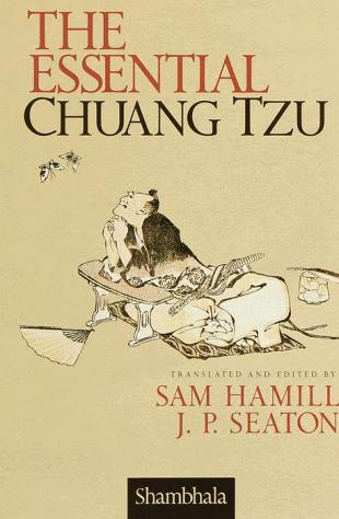 Sam Hamill, Jerome P. Seaton: The Essential Chuang Tzu (Paperback, 1999, Shambhala)