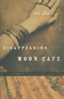 Sky Lee: Disappearing Moon Cafe (1990, Douglas & McIntyre)