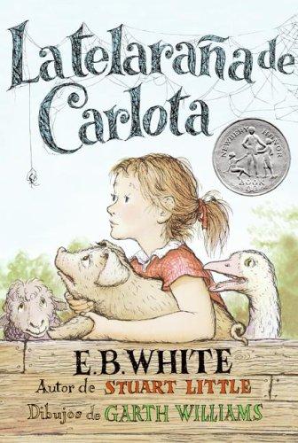 E.B. White: La telarana de Carlota (Spanish language, 2005, HarperCollins, Rayo)