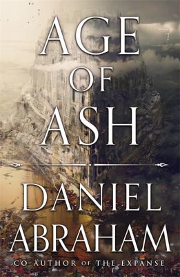 Daniel Abraham: Age of Ash (2022, Little, Brown Book Group Limited)
