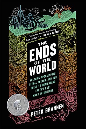 Peter Brannen: The Ends of the World (2018, Ecco Press, Ecco)